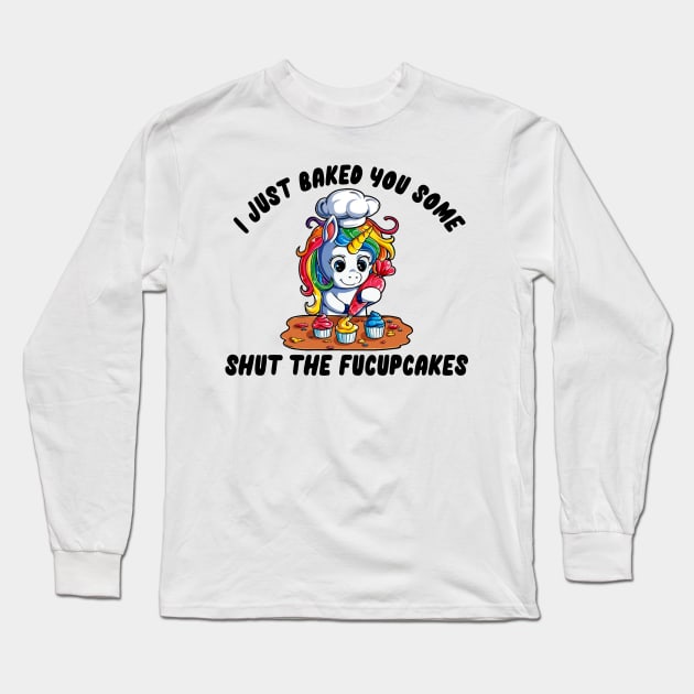 SHUT THE FUCUPCAKES Long Sleeve T-Shirt by JohnetteMcdonnell